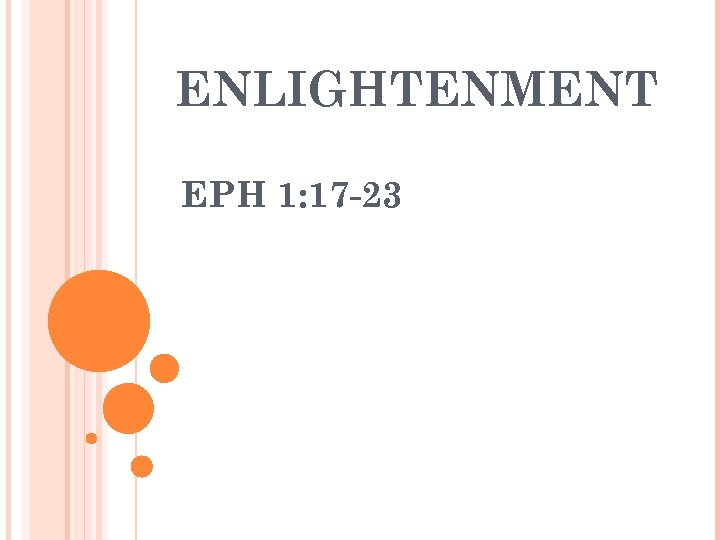 ENLIGHTENMENT EPH 1: 17 -23 