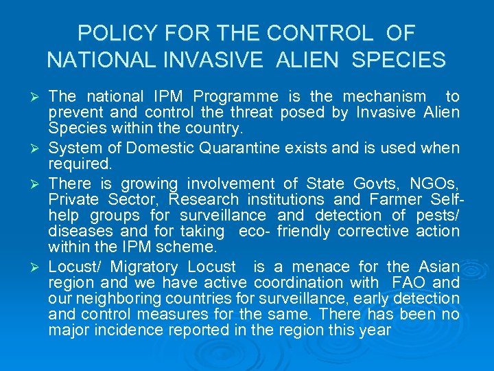 POLICY FOR THE CONTROL OF NATIONAL INVASIVE ALIEN SPECIES Ø Ø The national IPM