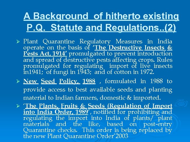A Background of hitherto existing P. Q. Statute and Regulations. . (2) Plant Quarantine