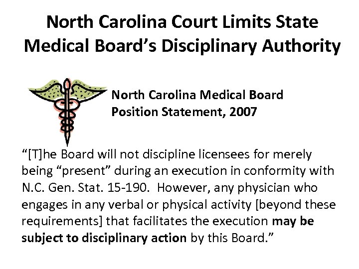 North Carolina Court Limits State Medical Board’s Disciplinary Authority North Carolina Medical Board Position