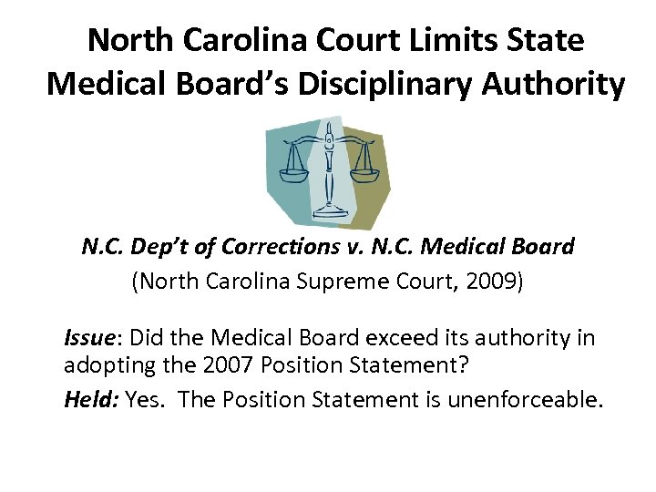 North Carolina Court Limits State Medical Board’s Disciplinary Authority N. C. Dep’t of Corrections