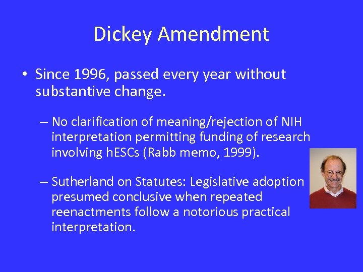 Dickey Amendment • Since 1996, passed every year without substantive change. – No clarification