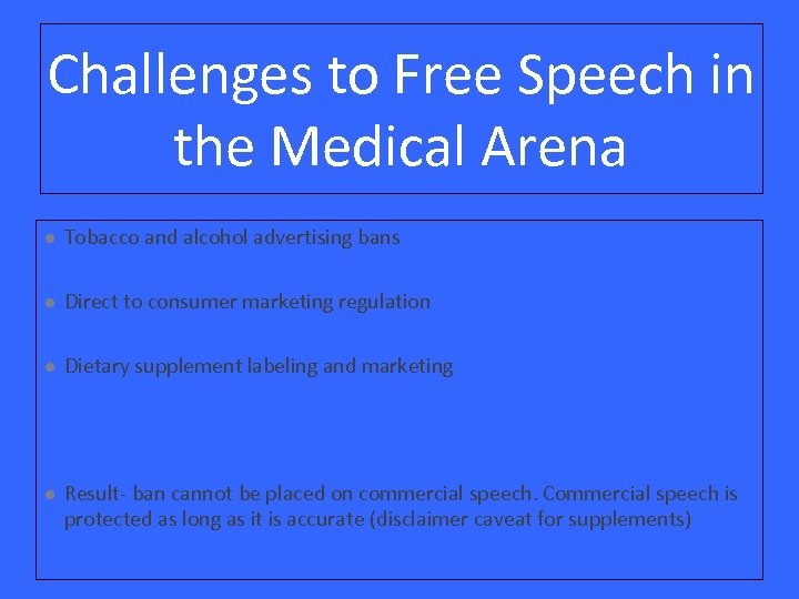 Challenges to Free Speech in the Medical Arena l Tobacco and alcohol advertising bans