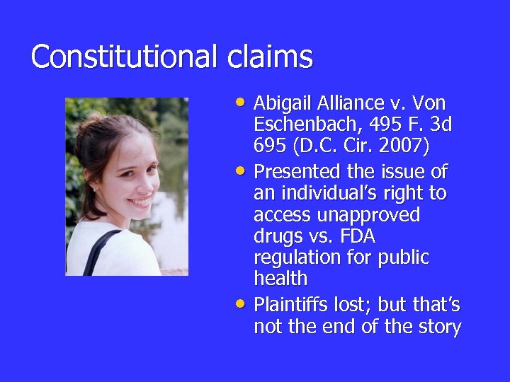 Constitutional claims • Abigail Alliance v. Von • • Eschenbach, 495 F. 3 d