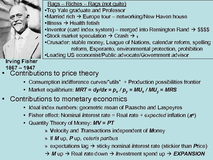 Rags – Riches – Rags (not quite) • Top Yale graduate and Professor •