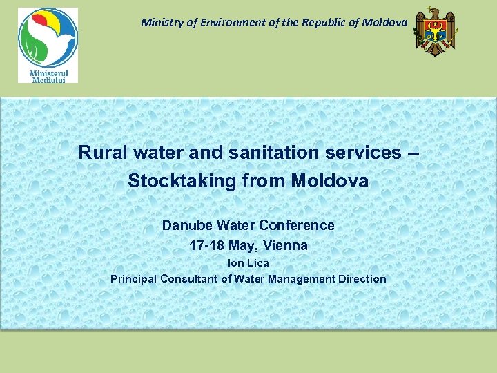 Ministry of Environment of the Republic of Moldova Rural water and sanitation services –