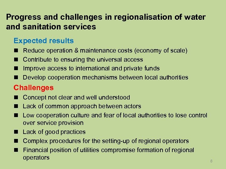 Progress and challenges in regionalisation of water and sanitation services Expected results n n