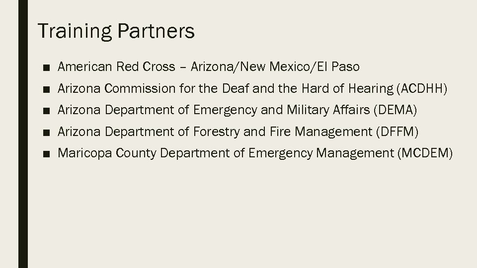 Training Partners ■ American Red Cross – Arizona/New Mexico/El Paso ■ Arizona Commission for