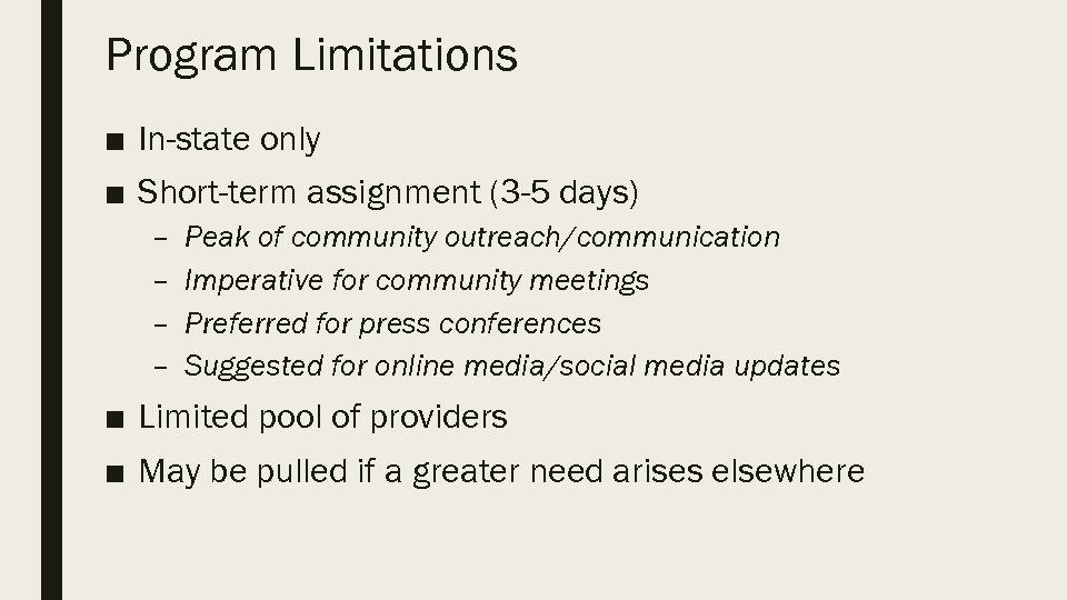 Program Limitations ■ In-state only ■ Short-term assignment (3 -5 days) – – Peak