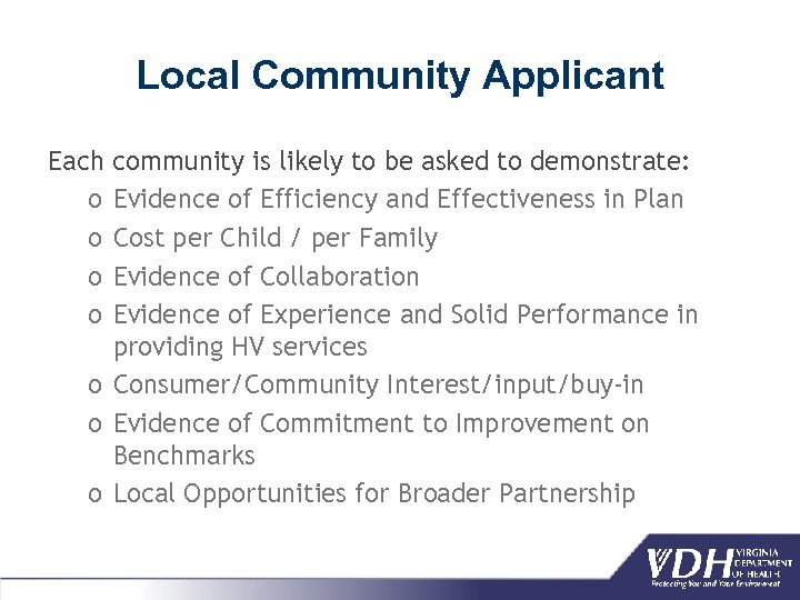 Local Community Applicant Each o o community is likely to be asked to demonstrate: