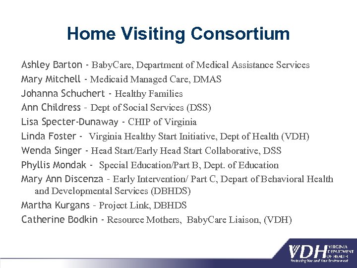 Home Visiting Consortium Ashley Barton - Baby. Care, Department of Medical Assistance Services Mary