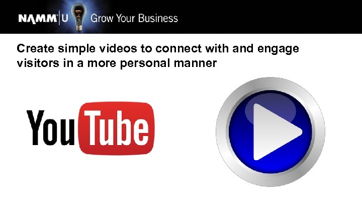 Create simple videos to connect with and engage visitors in a more personal manner