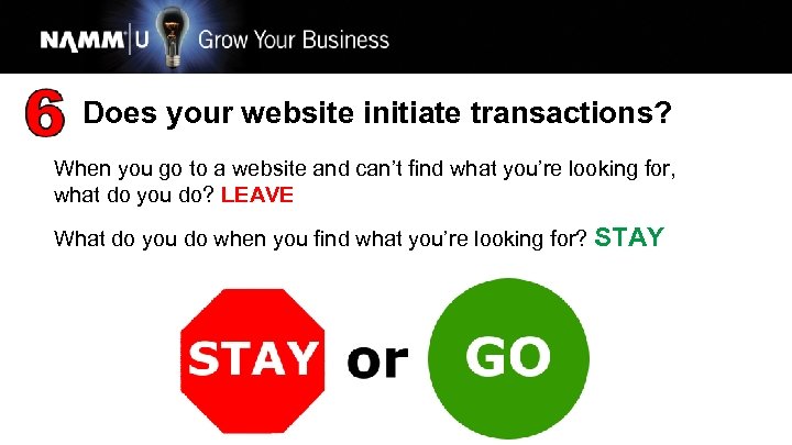 Does your website initiate transactions? When you go to a website and can’t find