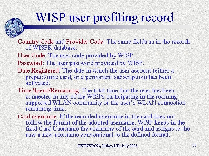 WISP user profiling record Country Code and Provider Code: The same fields as in