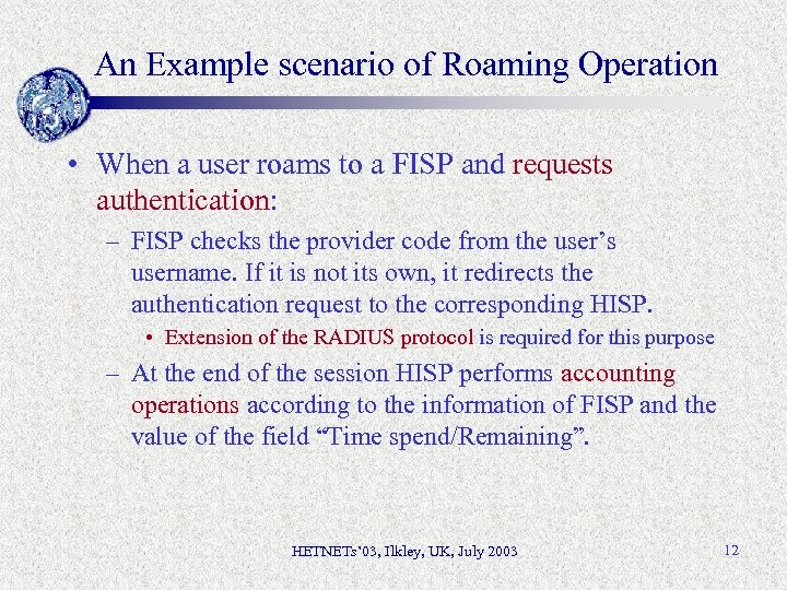 An Example scenario of Roaming Operation • When a user roams to a FISP