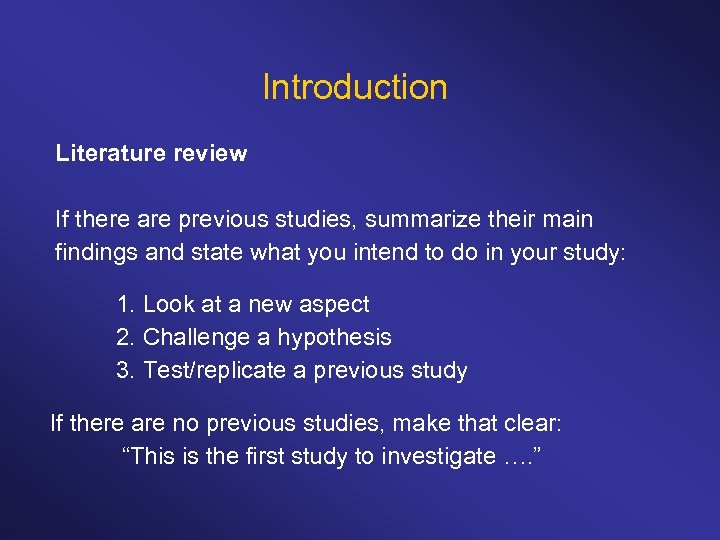 Introduction Literature review If there are previous studies, summarize their main findings and state