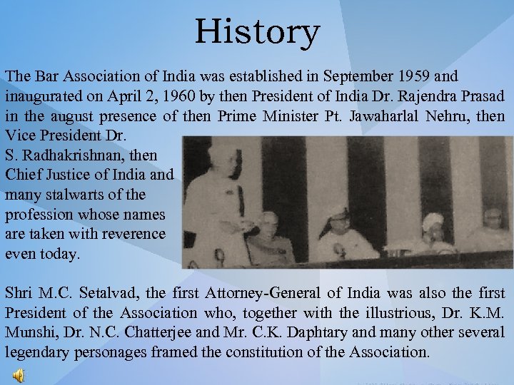 History The Bar Association of India was established in September 1959 and inaugurated on