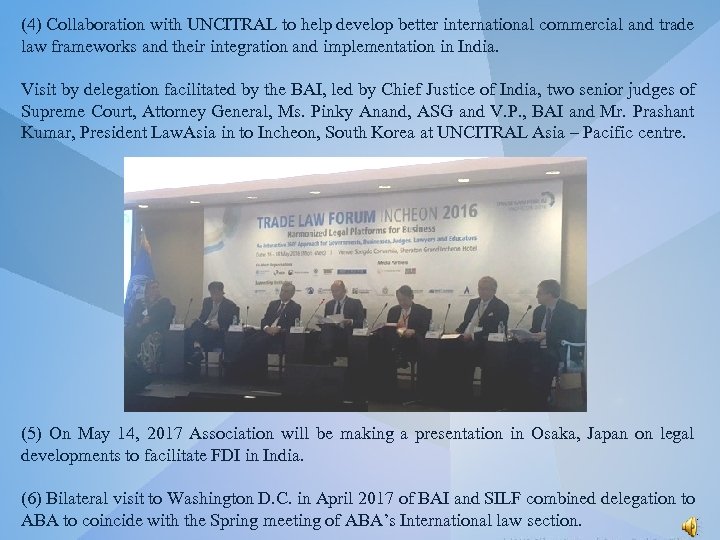 (4) Collaboration with UNCITRAL to help develop better international commercial and trade law frameworks