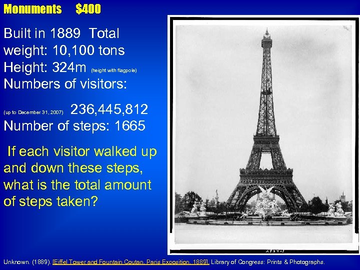 Monuments $400 Built in 1889 Total weight: 10, 100 tons Height: 324 m Numbers