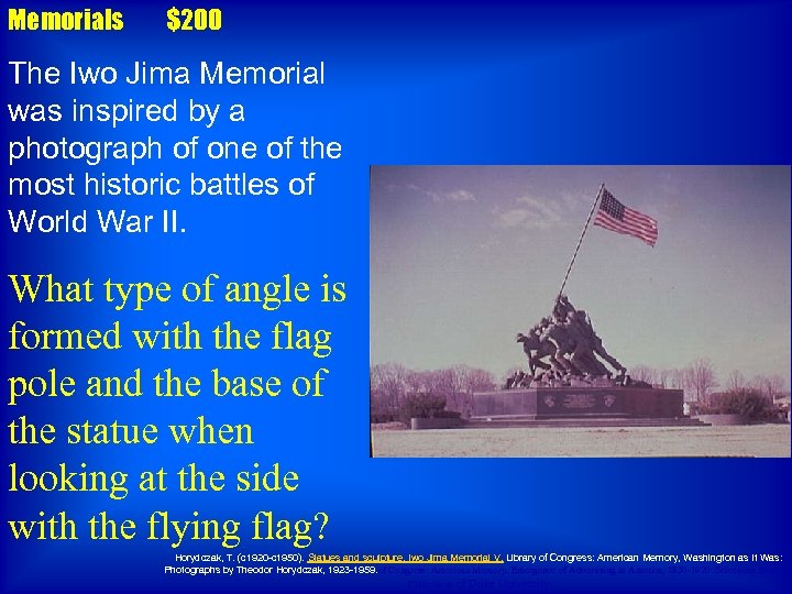Memorials $200 The Iwo Jima Memorial was inspired by a photograph of one of