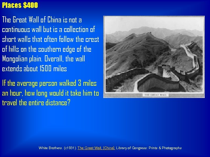 Places $400 The Great Wall of China is not a continuous wall but is