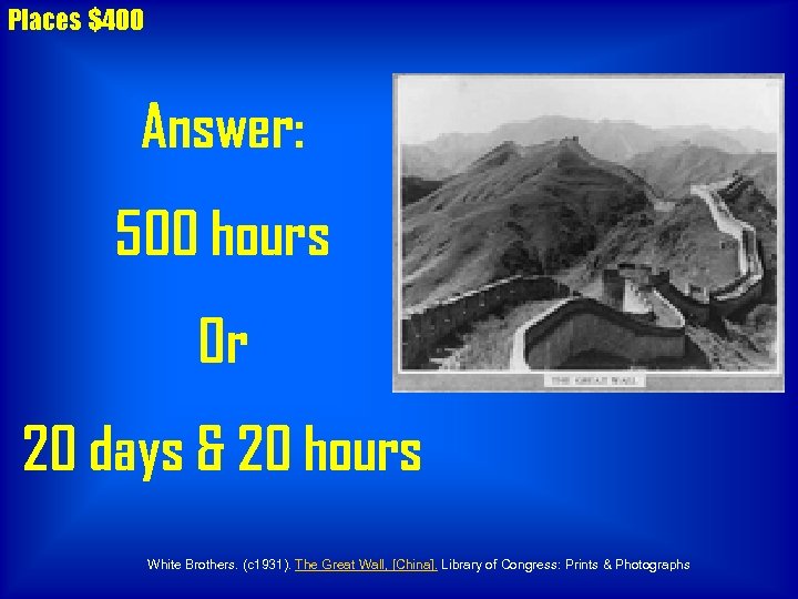 Places $400 Answer: 500 hours Or 20 days & 20 hours White Brothers. (c