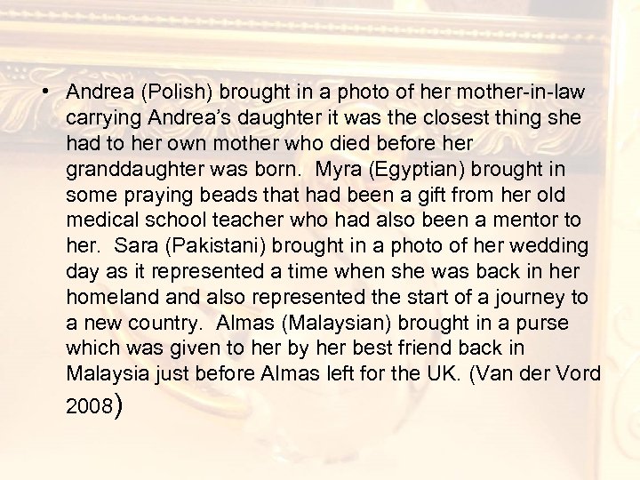  • Andrea (Polish) brought in a photo of her mother-in-law carrying Andrea’s daughter