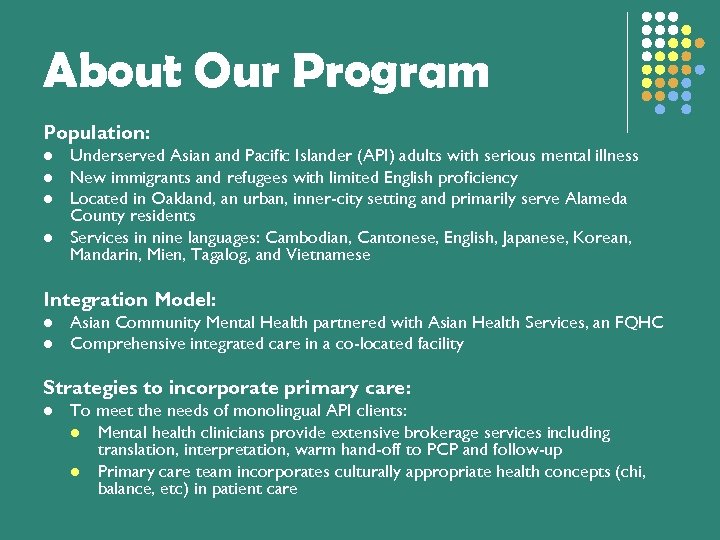 About Our Program Population: l l Underserved Asian and Pacific Islander (API) adults with