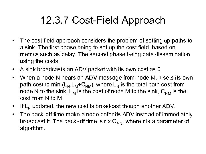 12. 3. 7 Cost-Field Approach • The cost-field approach considers the problem of setting