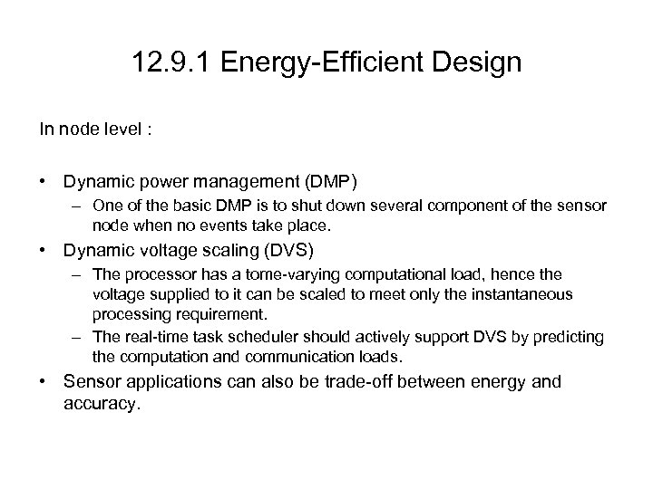 12. 9. 1 Energy-Efficient Design In node level : • Dynamic power management (DMP)
