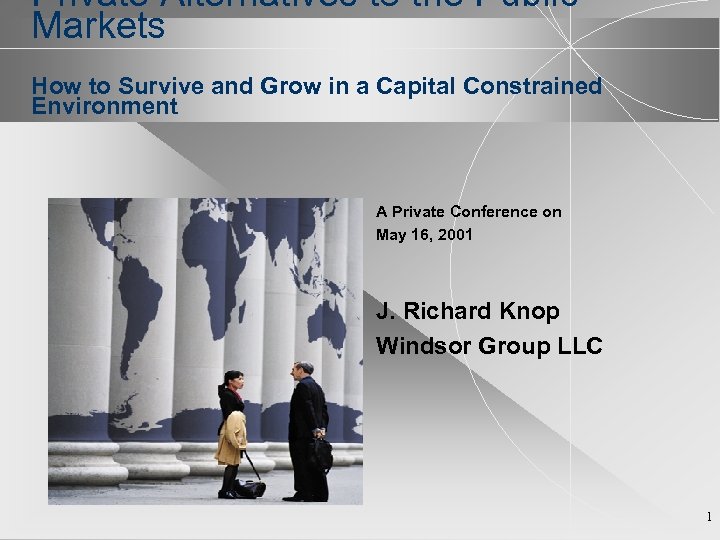 Private Alternatives to the Public Markets How to Survive and Grow in a Capital