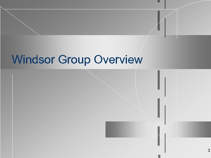 Windsor Group Overview 3 