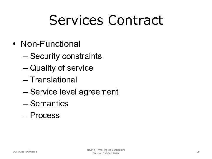Services Contract • Non-Functional – Security constraints – Quality of service – Translational –