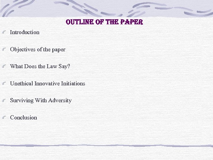 outline of the paper Introduction Objectives of the paper What Does the Law Say?