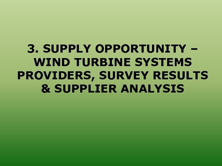 3. SUPPLY OPPORTUNITY – WIND TURBINE SYSTEMS PROVIDERS, SURVEY RESULTS & SUPPLIER ANALYSIS 