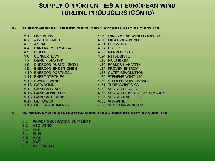 SUPPLY OPPORTUNITIES AT EUROPEAN WIND TURBINE PRODUCERS (CONTD) 