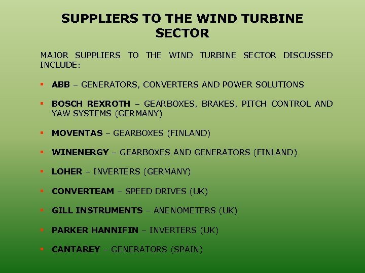 SUPPLIERS TO THE WIND TURBINE SECTOR MAJOR SUPPLIERS TO THE WIND TURBINE SECTOR DISCUSSED