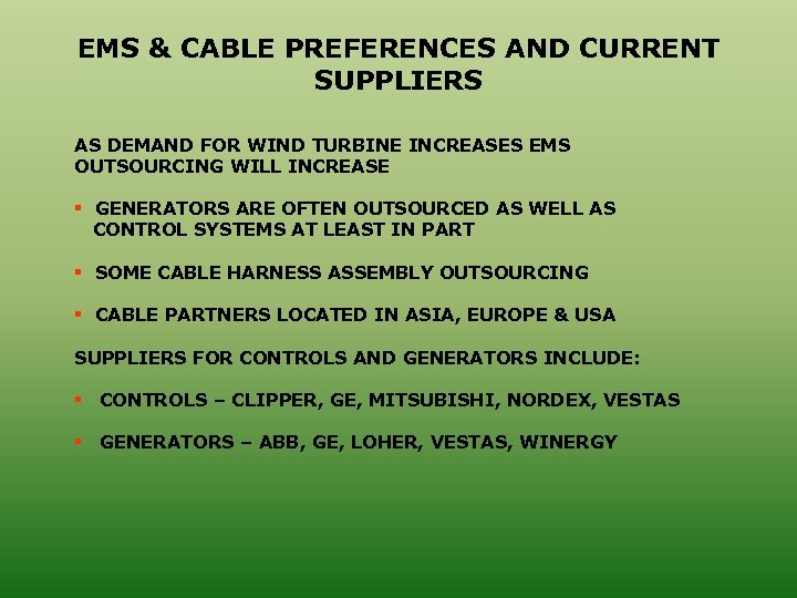 EMS & CABLE PREFERENCES AND CURRENT SUPPLIERS AS DEMAND FOR WIND TURBINE INCREASES EMS