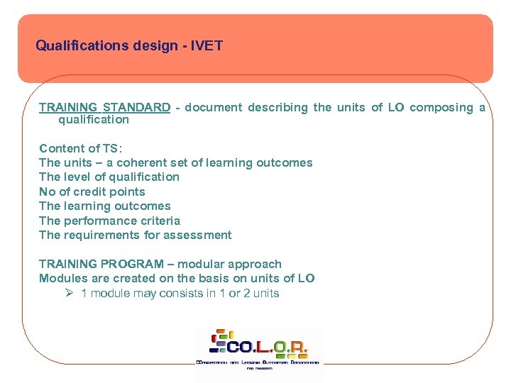 Qualifications design - IVET TRAINING STANDARD - document describing the units of LO composing