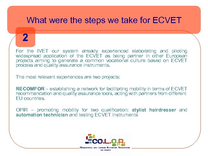 What were the steps we take for ECVET 2 For the IVET our system