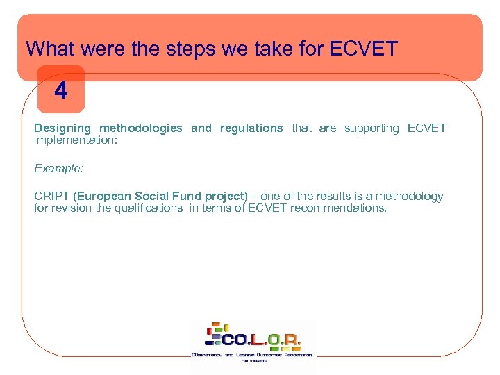What were the steps we take for ECVET 4 Designing methodologies and regulations that