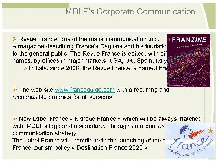 MDLF’s Corporate Communication Revue France: one of the major communication tool. A magazine describing