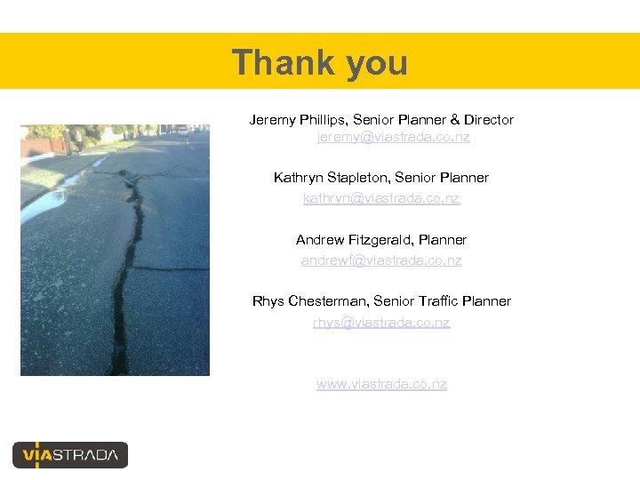 Thank you Jeremy Phillips, Senior Planner & Director jeremy@viastrada. co. nz Kathryn Stapleton, Senior