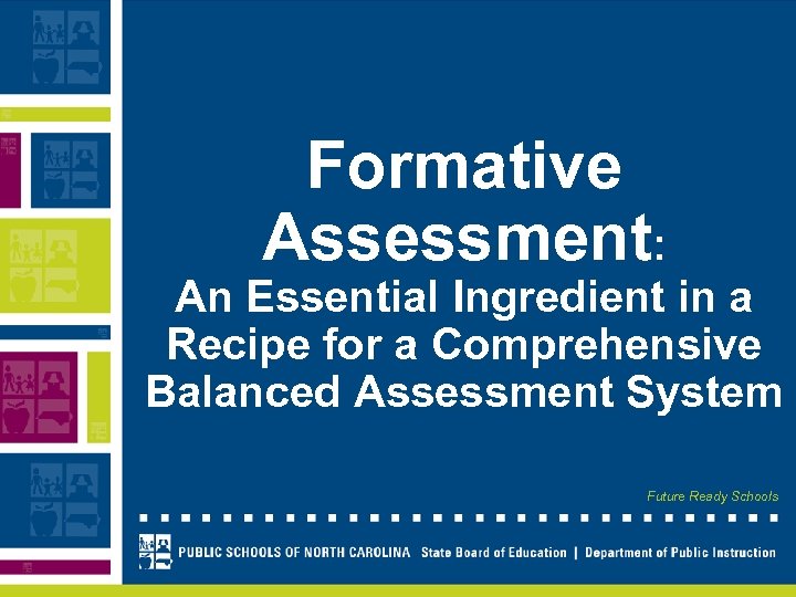 Formative Assessment: An Essential Ingredient in a Recipe for a Comprehensive Balanced Assessment System