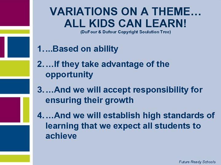 VARIATIONS ON A THEME… ALL KIDS CAN LEARN! (Du. Four & Dufour Copyright Soulution