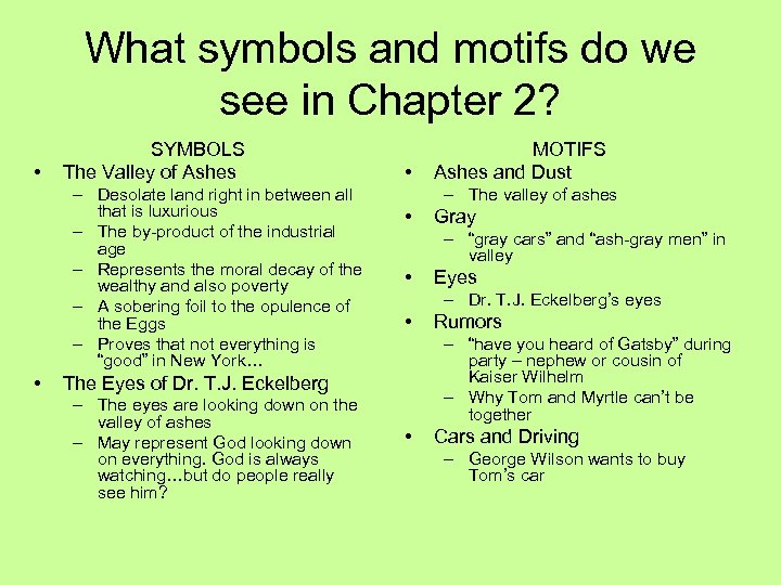 What symbols and motifs do we see in Chapter 2? • SYMBOLS The Valley