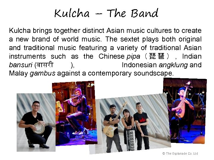Kulcha – The Band Kulcha brings together distinct Asian music cultures to create a