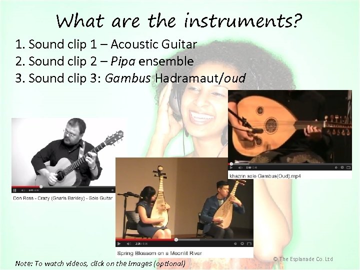 What are the instruments? 1. Sound clip 1 – Acoustic Guitar 2. Sound clip