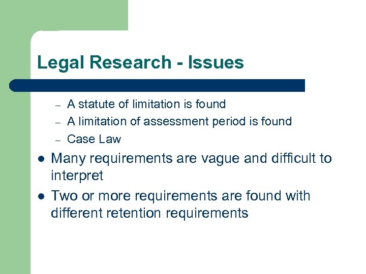 Legal Research - Issues – – – l l A statute of limitation is