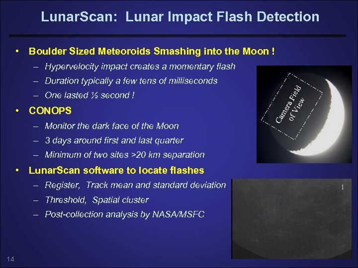 Lunar. Scan: Lunar Impact Flash Detection • Boulder Sized Meteoroids Smashing into the Moon